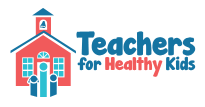 Teachers for Healthy Kids